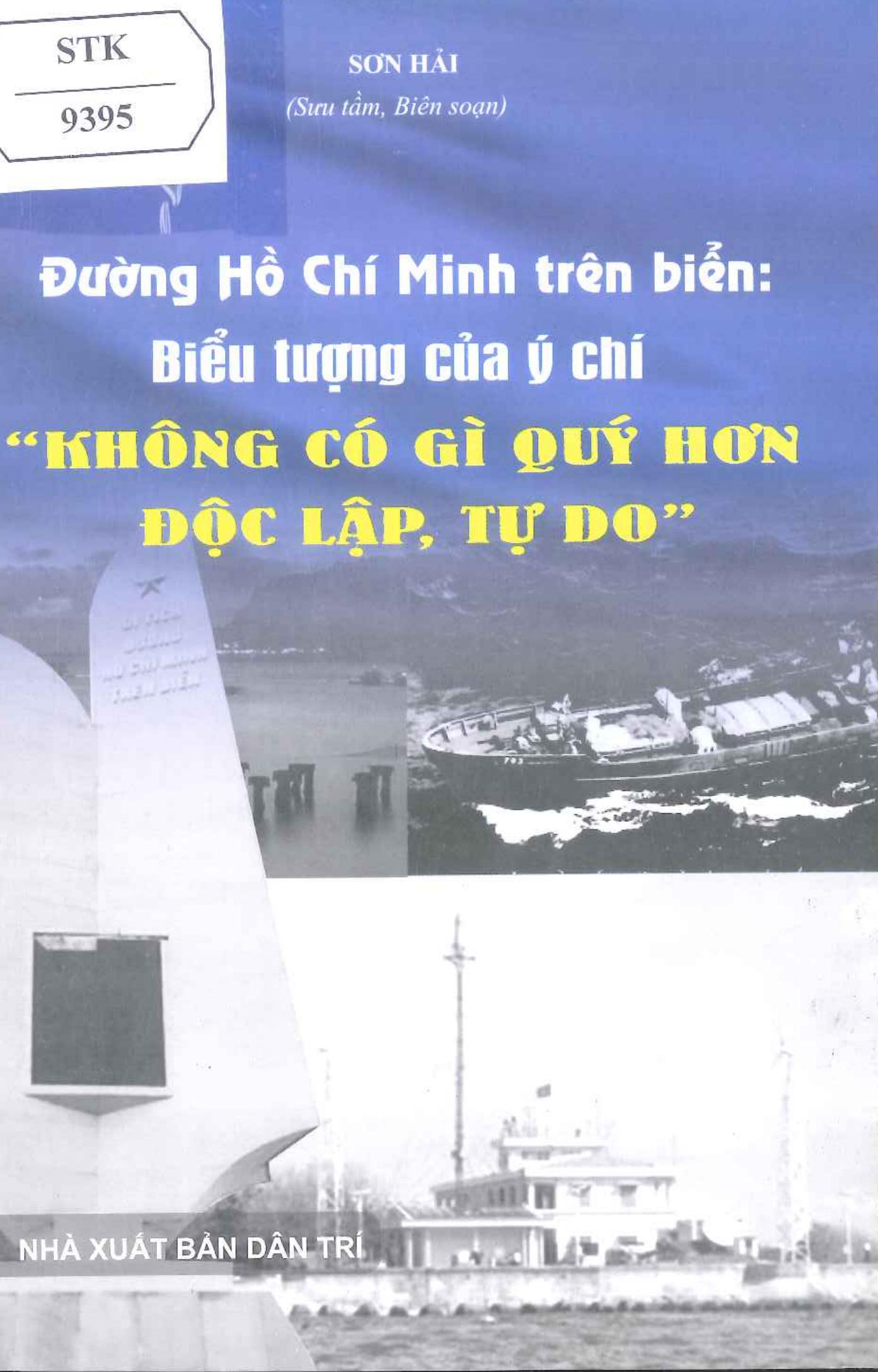 Đường Hồ Chí Minh trên biển - Biểu tượng của ý chí "Không có gì quý hơn độc lập tự do"